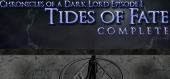 Купить Chronicles of a Dark Lord: Episode 1 Tides of Fate Complete