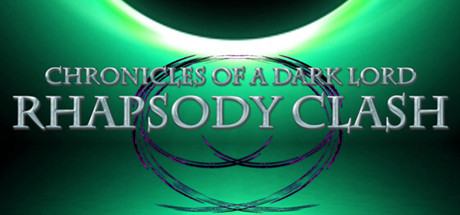 Chronicles of a Dark Lord: Rhapsody Clash