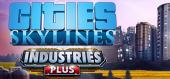 Купить Cities: Skylines - Industries Plus