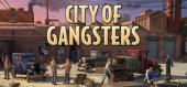 Купить City of Gangsters