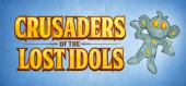 Купить Crusaders of the Lost Idols