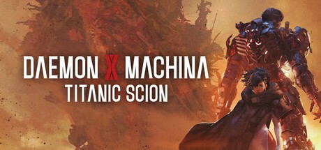 Daemon X Machina: Titanic Scion / Super Digital Deluxe Edition