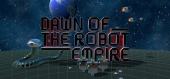 Купить Dawn of the Robot Empire