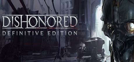 Dishonored - Definitive Edition + DLC Dishonored - Void Walker Arsenal, Dishonored: Dunwall City Trials, Dishonored - The Knife of Dunwall, Dishonored: The Brigmore Witches