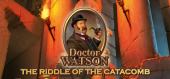 Купить Doctor Watson - The Riddle of the Catacombs
