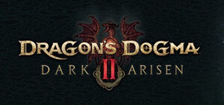 Dragon's Dogma 2 Deluxe Edition / Dark Arisen Expansion