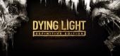 Dying Light Definitive Edition купить