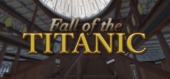 Купить Fall of the Titanic