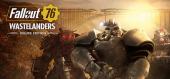 Купить Fallout 76: Wastelanders Deluxe Edition
