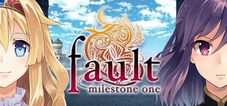 fault milestone one