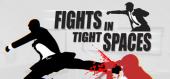 Купить Fights in Tight Spaces
