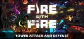 Купить Fire With Fire Tower Attack and Defense