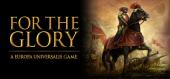 Купить For The Glory: A Europa Universalis Game