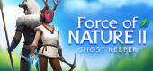 Купить Force of Nature 2: Ghost Keeper общий