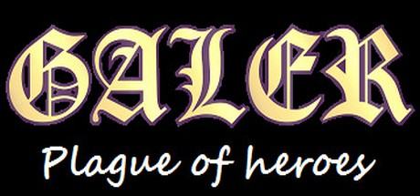 GALER: Plague of Heroes
