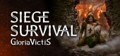 Siege Survival: Gloria Victis купить