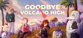 Купить Goodbye Volcano High