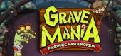 Купить Grave Mania: Pandemic Pandemonium