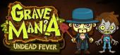 Купить Grave Mania: Undead Fever