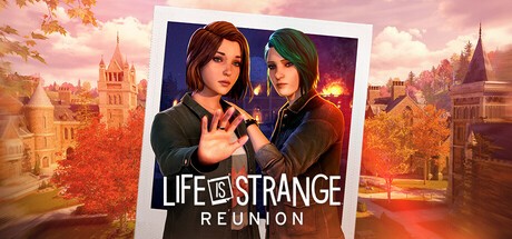 Life is Strange: Reunion / Deluxe Edition