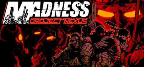 MADNESS: Project Nexus общий
