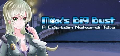 Max's Big Bust - A Captain Nekorai Tale