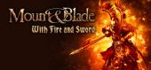 Купить Mount & Blade: With Fire & Sword
