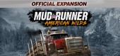 Купить MudRunner - American Wilds Edition
