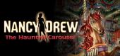 Купить Nancy Drew: The Haunted Carousel