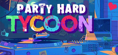 Party Hard Tycoon (Party Tycoon)