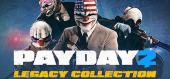 Купить PAYDAY 2: Legacy Collection