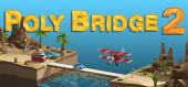 Купить Poly Bridge 2