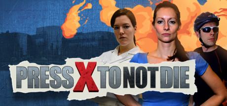 Press X to Not Die