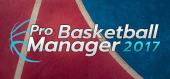 Купить Pro Basketball Manager 2017