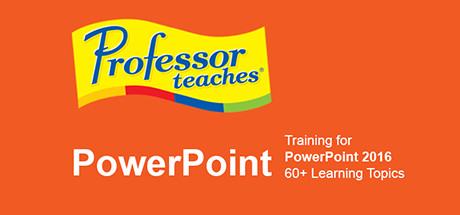 Professor Teaches PowerPoint 2016