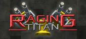 Купить Raging Titan