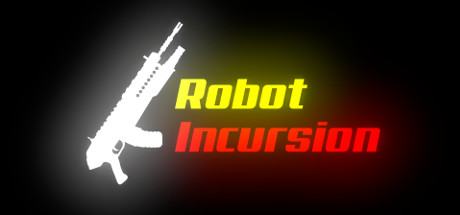 Robot Incursion