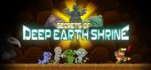 Купить Secrets of Deep Earth Shrine