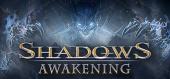 Shadows: Awakening купить