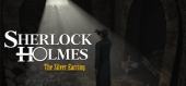 Купить Sherlock Holmes: The Silver Earring