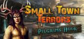 Купить Small Town Terrors Pilgrim's Hook Collector's Edition
