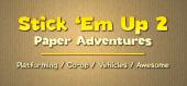 Купить Stick 'Em Up 2: Paper Adventures