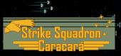 Купить Strike Squadron: Caracará