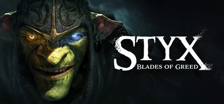 Styx: Blades of Greed / Deluxe Edition
