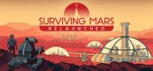 Surviving Mars: Relaunched / Ultimate Edition
