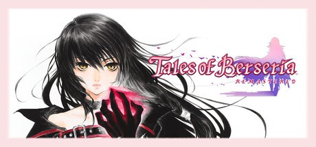 Tales of Berseria Remastered / Deluxe Edition