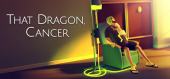 Купить That Dragon, Cancer