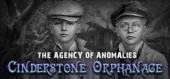 Купить The Agency of Anomalies: Cinderstone Orphanage Collector's Edition