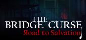 Купить The Bridge Curse Road to Salvation