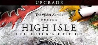 The Elder Scrolls Online: High Isle Collectors Edition Upgrade